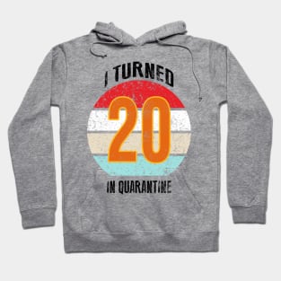 20th birthday in quarantine Hoodie